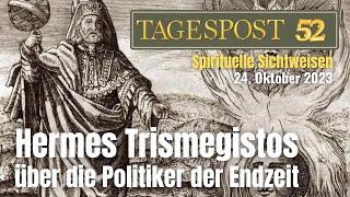 Tagespost 52 - Hermes Trismegistos über Politik der Endzeit