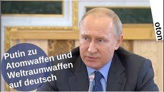 Putin zu Atomwaffen und Weltraumwaffen auf deutsch