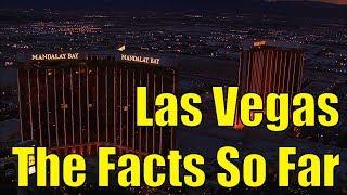 Las Vegas Shooting. The Facts So Far