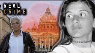 Vatican Secrets Unveiled: The Kidnapping of a Young Girl | Real Crime