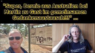 "Super, Bernie aus Australien bei Martin zu Gast im gemeinsamen Gedankenaustausch!!!" ...