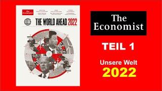 Die Welt in 2022 - The Economist - Analyse Teil 1