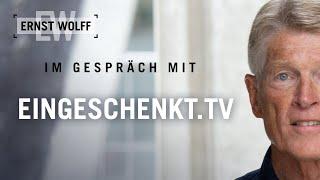 Finanzsystem und Krieg: Auf was steuern wir zu?  - Ernst Wolff im Gespräch mit EINGESCHENKT.TV