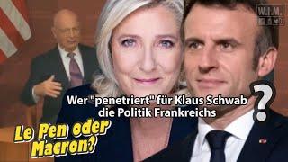 Le Pen oder Macron? Wer "penetriert" für Klaus Schwab die Politik Frankreichs?