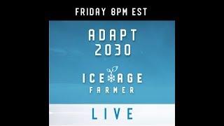 The State of Global Food Production What You Are Not Being Told Ice Age Farmer / ADAPT 2030