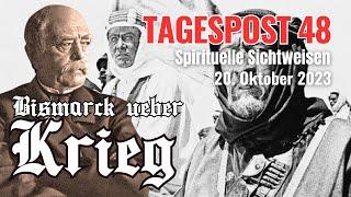 Tagespost 48 - Otto von Bismarck über den Krieg - beeindruckende Zitate
