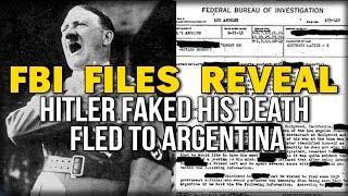 FBI FILES REVEAL HITLER FAKED HIS DEATH FLED TO ARGENTINA