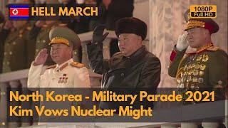 Hell March - North Korea Military Parade 2021 - Week Before President Biden's Inauguration (1080P)