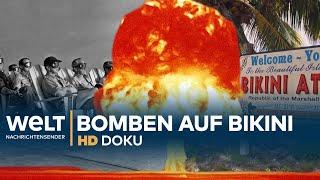 Der vergessene Atomkrieg (1/2) - Bomben auf Bikini | Doku