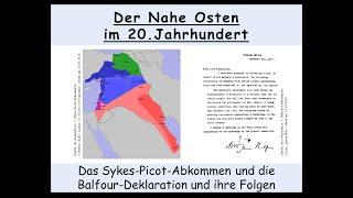Das Sykes-Picot-Abkommen 1916 und die Balfour-Deklaration 1917 und ihre Folgen am Nahen Osten 2/2