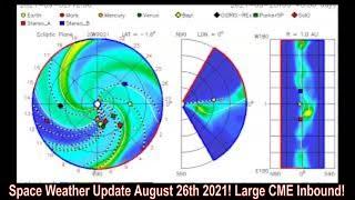 Space Weather Update August 26th 2021! Large CME Inbound!