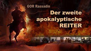 GOR Rassadin: KRIEG - zweiter REITER der Apokalypse