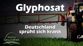 Glyphosat - Deutschland sprüht sich krank - Nico DaVinci