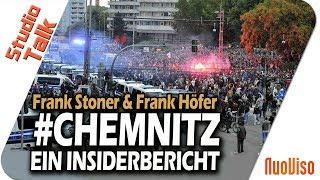#CHEMNITZ - Ein Insiderbericht - Frank Stoner im Gespräch mit Frank Höfer