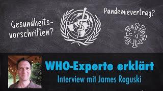 WHO-Experte erklärt Änderungen im Pandemievertrag – Interview mit James Roguski | www.kla.tv/26253