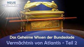 Das geheime Wissen der Bundeslade - Vermächtnis von Atlantis Teil 2
