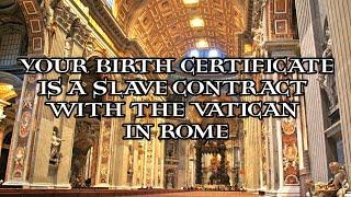 Cestui Que Vie Trust - Your birth certificate is a slave contract with Rome