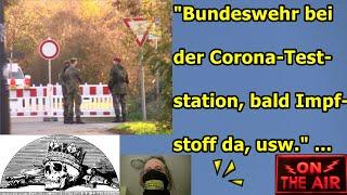 "BUNDESWEHR BEI DER CORONA-TESTSTATION, BALD IMPFSTOFF DA, USW." ...