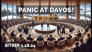 PANIC in Davos! SITREP 1.18.24