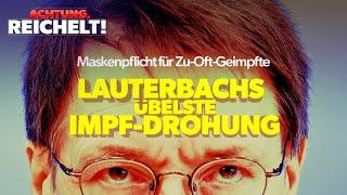 Lauterbach & seine übelste Impf-Drohung: Maskenpflicht für Zu-Oft-Geimpfte