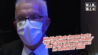 Kretschmann heute: "Mit Gerichten herumschlagen". Er klang anders Sept. 2020 im WIM-Interview