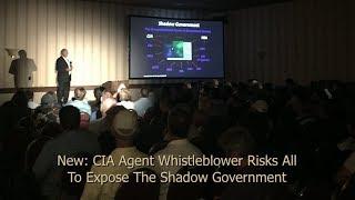 New: CIA Agent Whistleblower Risks All To Expose The Shadow Government