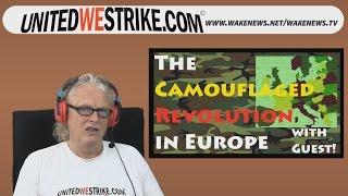 The Camouflaged Revolution In Europe - UNITEDWESTRIKE Radio-Marathon 20160611