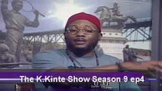 The K.Kinte Show Season 9 " Make Amerika Pay Reparations ", with Haki Kweli Shakur