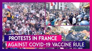 France: Protests Against Emmanuel Macron's Covid-19 Vaccine Rule