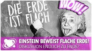 Ablert Einstein beweist die Flache Erde! (2018)