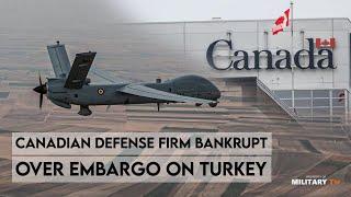 Canadian Defense Firm Goes BANKRUPT Over Embargo on Turkey