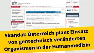 Skandal: Österreich plant Einsatz von gentechnisch veränderten Organismen in der Humanmedizin