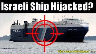 Did Iran-Backed Houthi Rebels Highjack an Israeli-owned Car Carrier in the Red Sea?