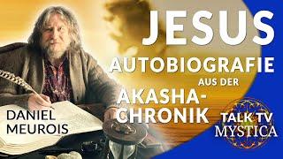 Daniel Meurois - Das Leben Jesu: Eine spirituelle Autobiografie aus der Akasha-Chronik | MYSTICA.TV