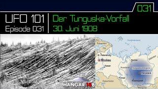 Der Tunguska-Vorfall, 30. Juni 1908 - UFO 101 - Episode 031