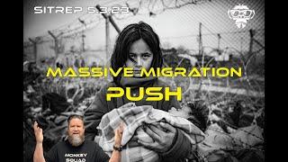5.3.23 - Massive Migration Push Coming!