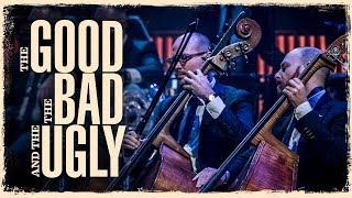 The Good, the Bad and the Ugly - The Danish National Symphony Orchestra (Live)