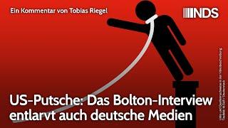 US-Putsche: Das Bolton-Interview entlarvt auch deutsche Medien | Tobias Riegel | NDS-Podcast