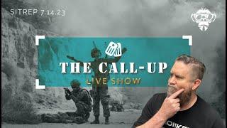 SITREP 7.14.23 - The Call Up - LIVE SHOW