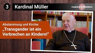 "Transgender ist ein Verbrechen an Kindern!" – Gerhard Ludwig Kardinal Müller