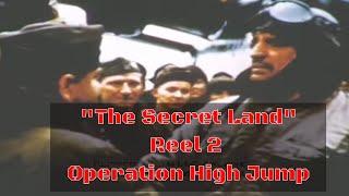 THE SECRET LAND ANTARCTICA  U.S. NAVY OPERATION HIGH JUMP REEL 2  2497