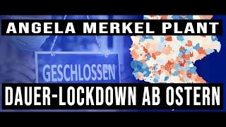 Ab Ostern: Merkel plant Dauer-Lockdown für Deutschland