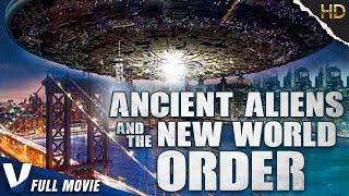 ANCIENT ALIENS AND THE NEW WORLD ORDER - EXCLUSIVE DOCUMENTARY V MOVIES