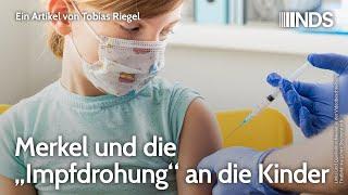Merkel und die „Impfdrohung“ an die Kinder | Tobias Riegel | NachDenkSeiten-Podcast | 29.04.2021