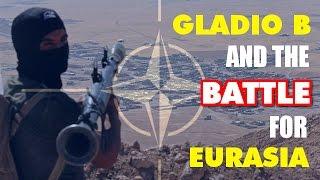 Gladio B and the Battle for Eurasia