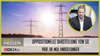 Oppositionelle Darstellung von 5G und deren Auswirkungen | Prof. Dr. med. Enrico Edinger | QS24
