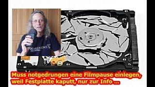 Schrumpfkopf TV / Muss mit dem Filmen ne gewisse Zeit pausieren (Festplatte kaputt)