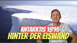 Antarktis 1895 ???? Hinter der Eiswand ???? Alter Reisebericht (Heftig!)
