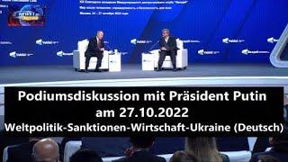 Russland: Podiumsdiskussion mit Putin am 27.10.2022 - Weltpolitik - Wirtschaft - Ukraine (Deutsch)