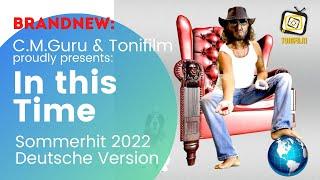 Conspiracy Music Guru & Tonifilm proudly presents: Sommerhit 2022 "In this Time" mit dt. Untertite